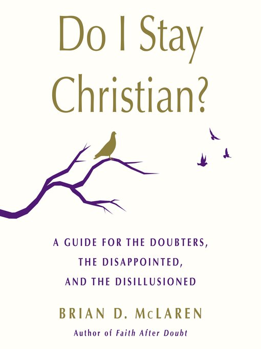 Title details for Do I Stay Christian? by Brian D. McLaren - Available